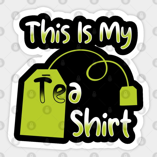 My Tea Shirt Sticker by Cooldruck